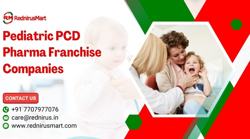 Pediatric PCD Pharma Franchise Companies