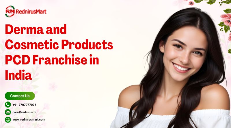 Derma and Cosmetic Products PCD Franchise in India