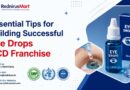 Essential Tips for Building Successful Eye Drops PCD Franchise Eye Drops PCD Franchise